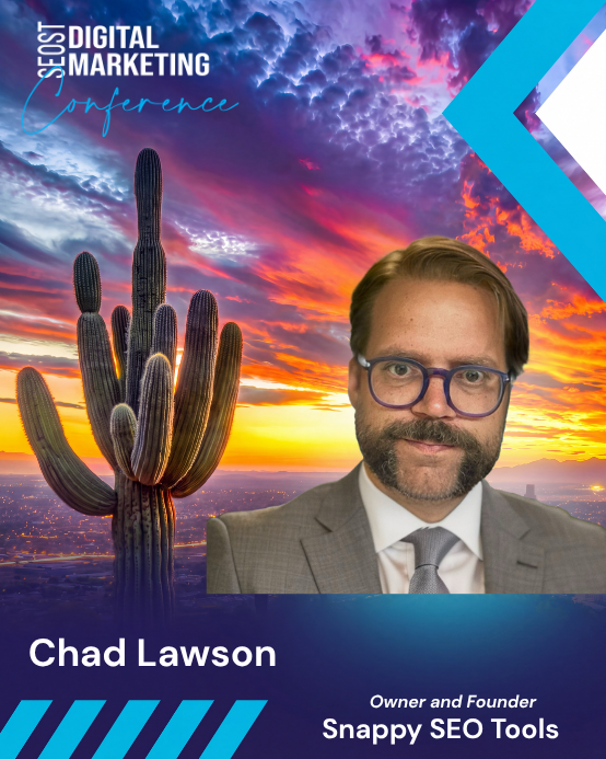 Chad Lawson — Owner & Founder · Snappy SEO Tools, SEOST Digital Marketing Conference speaker
