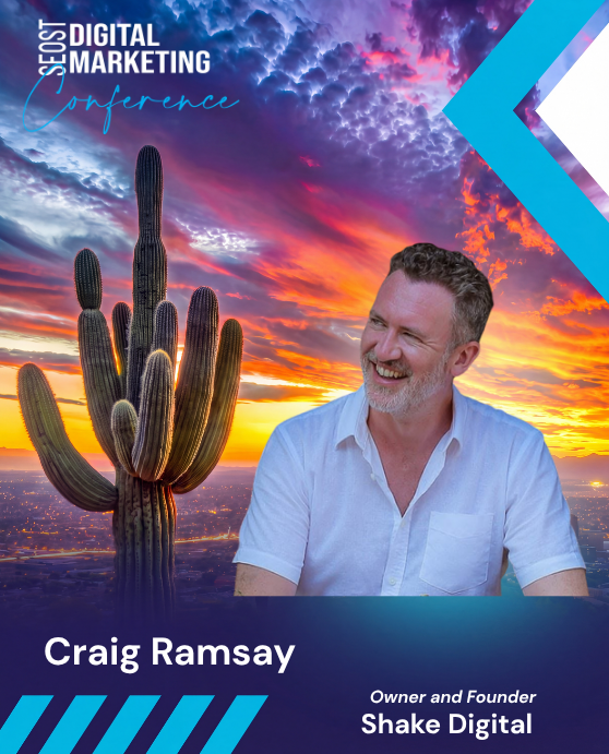 Craig Ramsay — Owner & Founder · Shake Digital, SEOST Digital Marketing Conference speaker
